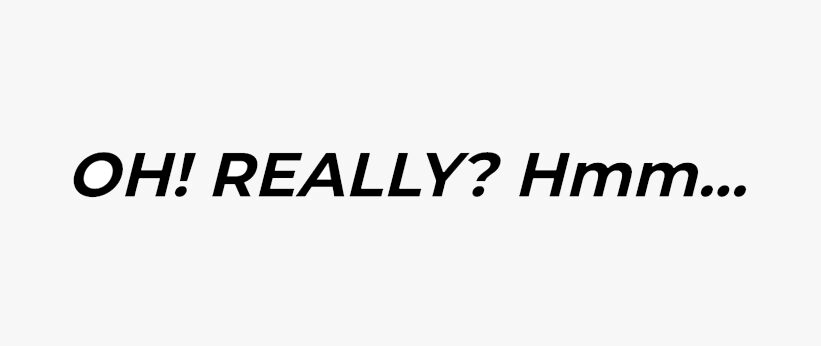 A white background with the words " really ?" and " hey ".